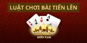 Hướng Dẫn Cách Chơi Tiến Lên Miền Nam Nhà Cái Vui123 Thắng Lớn Ngay